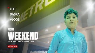 Weekend Fun  Metro Shopping Mall  The Basra Vlogs [upl. by Latsyek]