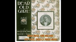 1900s  1904 Music by Richard Jose  Dear Old Girl Pax41 [upl. by Amej]