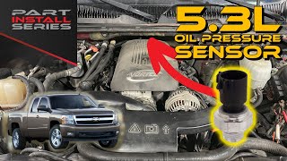 Oil Pressure Sensor Replacement  ChevyGMC 53L 48L 60L [upl. by Alael]