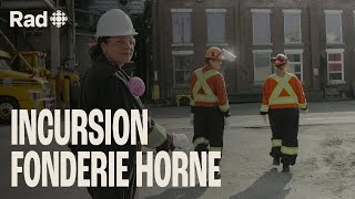 Vivre avec la pollution de la Fonderie Horne  Incursion  Rad [upl. by Downe]