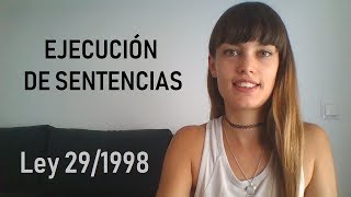 Ejecucion de Sentencias ContenciosoAdministrativas  LEY 291998 [upl. by Rea]