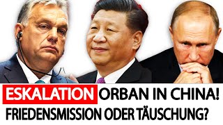 UNGLAUBLICH Orban reist auf quotFriedensmissionquot nach China Was steckt dahinter [upl. by Duhl]