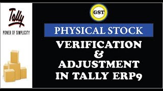 HOW TO DO PHYSICAL STOCK VERFICATION AND STOCK ADJUSTMENT INVENTORY IN TALLY ERP9GSTHINDI [upl. by Darryl866]