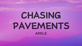 Adele  Chasing Pavements Lyrics [upl. by Kcirdled]