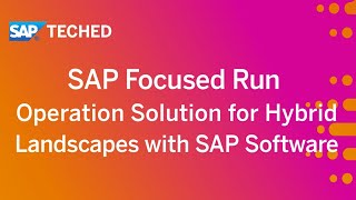 SAP Focused Run Operation Solution for Hybrid Landscapes with SAP Software  SAP TechEd in 2020 [upl. by Nivag]