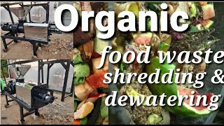 Organic food waste shredding amp dewatering amp powdering [upl. by Karina]