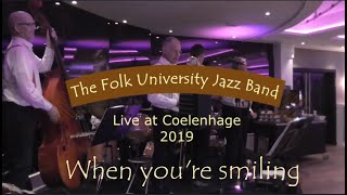 Folk University Jazz Band  Live at Coelenhage 2019  When Youre Smiling [upl. by Waldon]