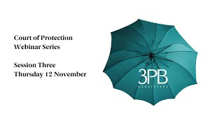 Court of Protection Webinar 3 Three  November 2024 [upl. by Fairley603]