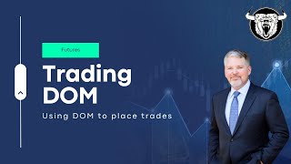 How to Trade Futures amp Place a Trade Using DOM Order Types [upl. by Ramraj273]