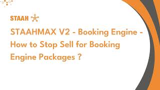 STAAHMAX V2  Booking Engine  How to Stop Sell for Booking Engine Packages [upl. by Aiasi]