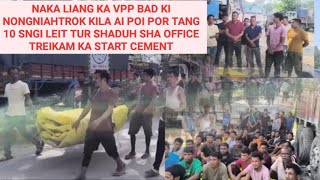 NAKA LIANG KA VPP BAD KI NONGNIAHTROK KILA AI POI POR TANG10 SNGI LEITTUR SHADUH SHA OFFICE TREIKAM [upl. by Yhtur]