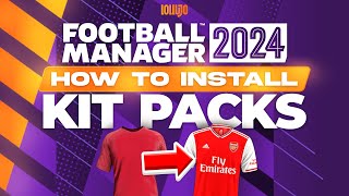 How to Install Kit Packs on FM24 [upl. by Yanat]