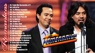 LOS TEMERARIOS MIX ROMÁNTICAS DEL AYER 🎵 LOS TEMERARIOS LO MÁS ROMÁNTICO PARA ENAMORADOS [upl. by Weidman]