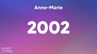 AnneMarie  2002 Lyrics [upl. by Orlov911]