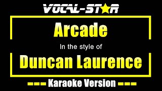 Arcade Karaoke  Duncan Laurence Karaoke Version [upl. by Molton]