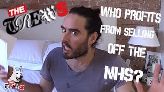 Guess Who Profits From Selling Off NHS Russell Brand The Trews E208 [upl. by Annaul443]