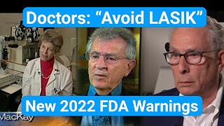 Doctors quotAvoid LASIKquot New 2022 FDA Warnings Vision Advocacy Inc [upl. by Kathleen]