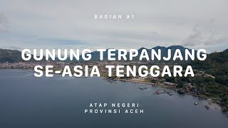 GUNUNG LEUSER  Atap Negeri Aceh 1 [upl. by Eslek341]