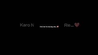 🥰Karo Na👀Tor Se Moy🖤Re New nagpuri song black 🥀screen WhatsApp status💝video  king creation😎 love [upl. by Kermit]