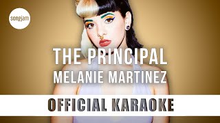 Melanie Martinez  The Principal Official Karaoke Instrumental  SongJam [upl. by Jay]