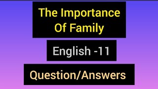 English Class 11 The Importance of Family Question Answers [upl. by Bohlen362]