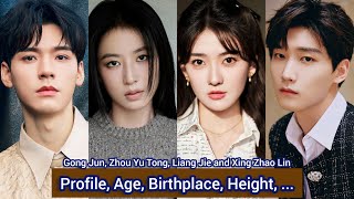 Gong Jun Zhou Yu Tong Liang Jie and Xing Zhao Lin  Profile Age Birthplace Height [upl. by Prudhoe]