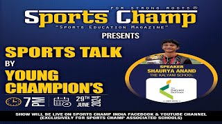 Sports Champ  Sports Talk by Young Champion Ep13 Shaurya Anand from The Kalyani School Pune [upl. by Retnyw]