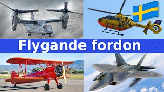 Flygplan Helikoptrar och andra Flygande Fordon  Namn amp Ljud  För Barn  Svenska [upl. by Willdon]