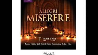 Tenebrae Choir Directed by Nigel Short– Miserere [upl. by Ireland378]