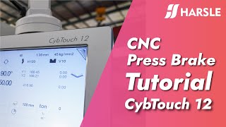 HARSLE Smart Press Brake Operation Tutorial CYBELEC CybTouch 12 [upl. by Bennir]