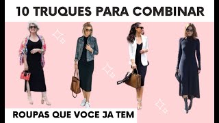 10 Dicas Para combinar Roupas que você já tem [upl. by Oluas60]