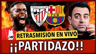 🔥🔥ATHLETIC CLUB vs FC BARCELONA en VIVO  ATHLETIC BARÇA en DIRECTO  ¿HAY LIGA [upl. by Salvidor501]