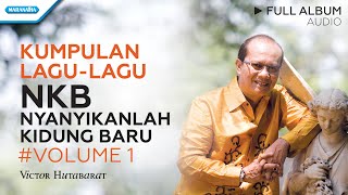 Kumpulan Lagulagu NKB  Nyanyikanlah Kidung Baru volume1  Victor Hutabarat Audio full album [upl. by Schreibe]