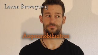 Lerne Bewegung Augenmobilisation [upl. by Zurek]