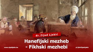 HANEFIJSKI MEZHEB  Fikhski mezhebi 2  dr Zijad Ljakić [upl. by Nawk]