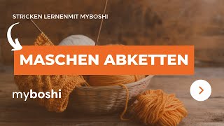 Maschen abketten beim Stricken  myboshi [upl. by Stclair74]