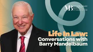 Life in Law Conversations with Barry Mandelbaum [upl. by Ahsenrad]