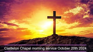 Castleton Chapel Morning service October 20th 2024 [upl. by Paviour]