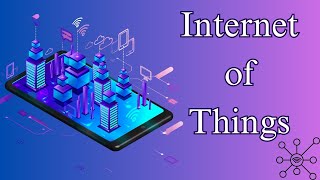 Internet of Things  Quick Introduction  What is IoT  IoT Explanation  IoT Learn  Intro of IoT [upl. by Alyn405]