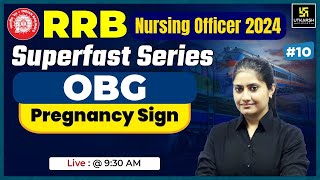 RRB Nursing officer 2024  OBG 10  ⁠Pregnancy Sign  RRB Superfast Series  MCQs Kamala Maam [upl. by Wenz]