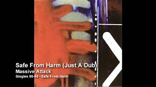 Massive Attack  Safe From Harm Just A Dub Singles 9098 [upl. by Ieso]