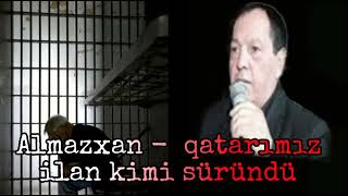 Almazxan Qatarimiz İlan Kimi Süründü 2022 [upl. by Ronoh]