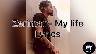 Zerimar  My life Lyrics [upl. by Ernaline871]