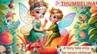 Thumbelina Fairy  English Short Story  Fairy Tales for Kids and Childrens  Bedtime stories [upl. by Meeks]