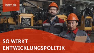 So wirkt Entwicklungspolitik [upl. by Gilpin]