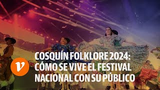 Cosquín Folklore 2024 cómo se vive el Festival Nacional con su público y los artistas [upl. by Ahsiele14]