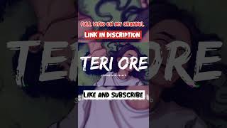 Teri ore  slowed  reverb  love 💖 lyrics video  couples videos💫 shortaestheticlyrics [upl. by Enialb265]