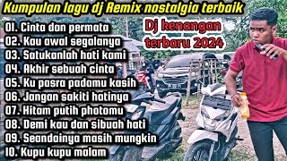 DJ lagu Nostalgia PALING BANYAK dicari Lagu kenangan Full Bass Teman saat santai dan perjalanan 💫 [upl. by Indihar278]