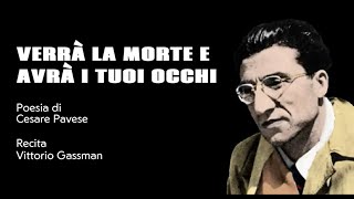 Verrà la morte e avrà i tuoi occhi di Cesare Pavese Recita Vittorio Gassman [upl. by Kirchner111]