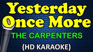 YESTERDAY ONCE MORE  The Carpenters HD Karaoke [upl. by Behnken]